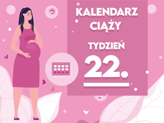 Jak wygląda dziecko w 22 tygodniu ciąży? Zaskakujące zmiany i rozwój
